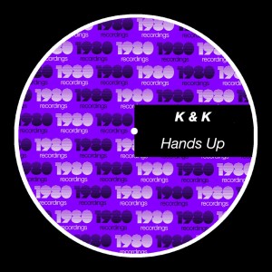 อัลบัม Hands Up ศิลปิน K & K