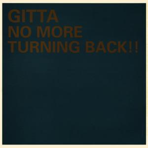 Gitta的專輯No More Turning Back!!