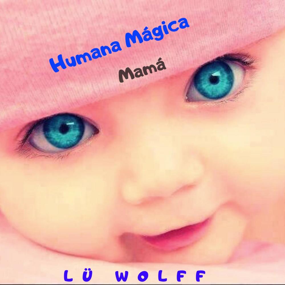 Humana mágica Mamá