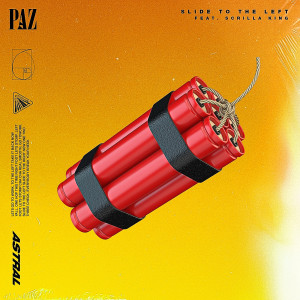 Dengarkan lagu Slide to the Left (Explicit) nyanyian Paz dengan lirik