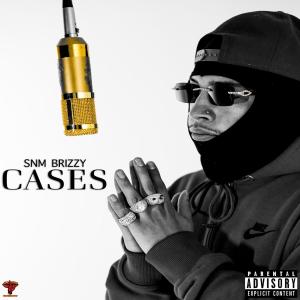 Album Cases (Explicit) from SNM Brizzy