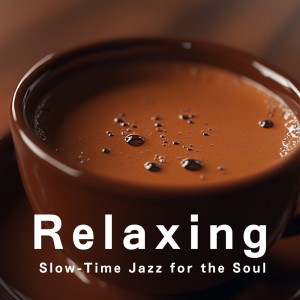 Cafe Ensemble Project的专辑Relaxing Slow-Time Jazz for the Soul