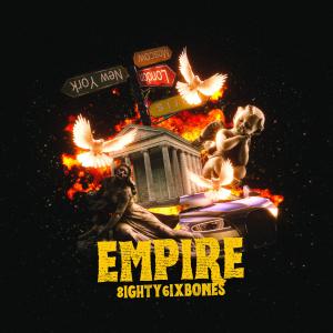 收聽8ighty6ixBones的Empire (Explicit)歌詞歌曲