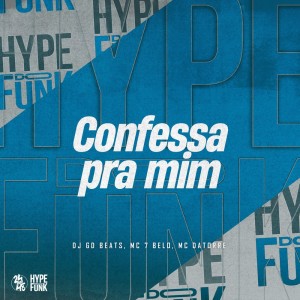 Album Confessa pra Mim (Explicit) from DJ GD Beats