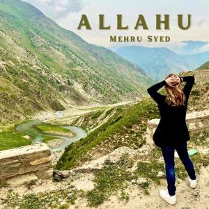 收聽Mehru Syed的Allahu歌詞歌曲