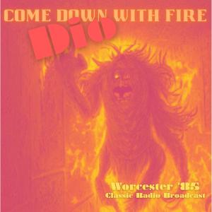 Come Down With Fire (Live Worcester '85) dari Dio