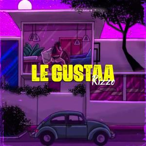 Listen to Le Gustaa (Explicit) song with lyrics from Rizzo