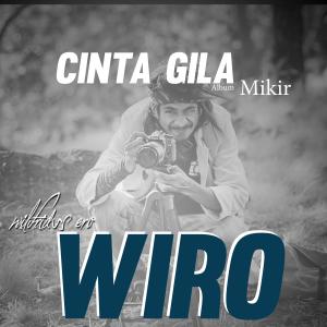 อัลบัม Cinta Gila (Mikir) (Explicit) ศิลปิน Wiro