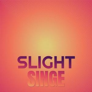 Album Slight Singe oleh Various