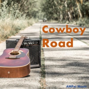 อัลบัม 0123.Cowboy Road ศิลปิน AMPai Music