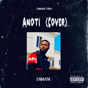 ดาวน์โหลดและฟังเพลง Anoti Cover พร้อมเนื้อเพลงจาก Emmani