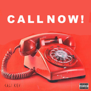อัลบัม CALL NOW! - EP ศิลปิน Cali Kev