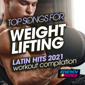 Album Top Songs for Weight Lifting Latin Hits 2021 Workout Compilation from Movimento Latino