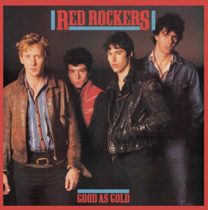 收聽Red Rockers的Good As Gold歌詞歌曲