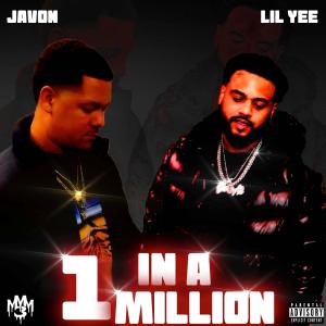 Javon的专辑1 IN A MILLION (feat. Lil Yee) (Explicit)