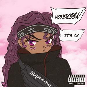 KONDESSA的專輯it's okay (Explicit)