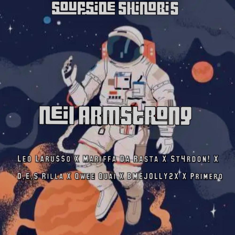 Neil ArmStrong (feat. Mariffa Da Rasta, Leo Laru$$o, st4rdon!, D.E.S Rilla, Qwee Quai, BMEJOLLY2X & Primero) (Explicit)