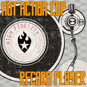 ดาวน์โหลดและฟังเพลง Record Player พร้อมเนื้อเพลงจาก Hot Action Cop