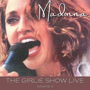 Album The Girlie Show Live vol. 1 oleh Madonna