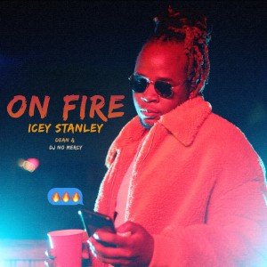 Dengarkan lagu On Fire nyanyian Icey Stanley dengan lirik