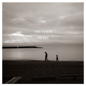 The Vision的專輯Father