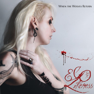 Ego Likeness的專輯When The Wolves Return