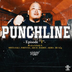 ดาวน์โหลดและฟังเพลง PUNCHLINE (feat. MISTA O.K.I, FORTUNA, AKE-B, RAIDEN, AKIRA & MCfrog) [-Episode"T"-] พร้อมเนื้อเพลงจาก 西