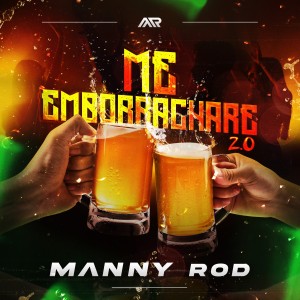Manny Rod的專輯Me Emborrachare 2.0