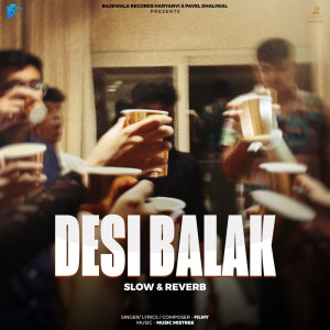 ดาวน์โหลดและฟังเพลง Desi Balak Slowed + Reverb พร้อมเนื้อเพลงจาก Filmy
