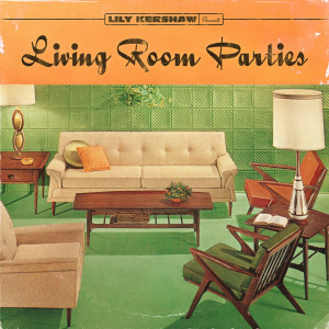Living Room Parties dari Lily Kershaw