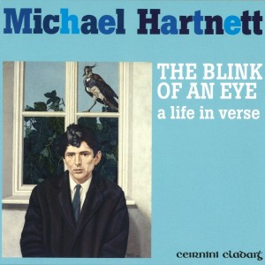 อัลบัม The Blink Of An Eye: Life In Verse ศิลปิน Michael Hartnett