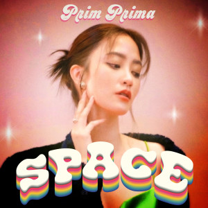 收聽PRIM PRIMA的space (อวกาศ)歌詞歌曲