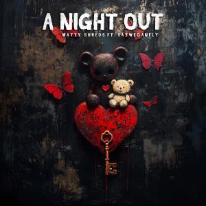 SayWeCanFly的專輯A Night Out (feat. SayWeCanFly) [Explicit]