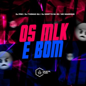 收聽DJ PND的Os Mlk é Bom (Explicit)歌詞歌曲