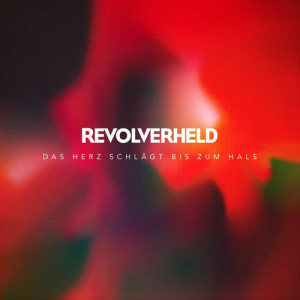 收聽Revolverheld的Das Herz schlägt bis zum Hals歌詞歌曲
