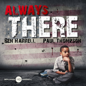 收听Ben Harrell的Always There (feat. Paul Thompson)歌词歌曲