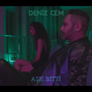 收听Deniz Cem的Aşk Bitti歌词歌曲