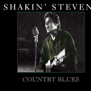 อัลบัม Country Blues ศิลปิน Shakin' Stevens