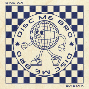 Basixx的专辑Disc Me Bro