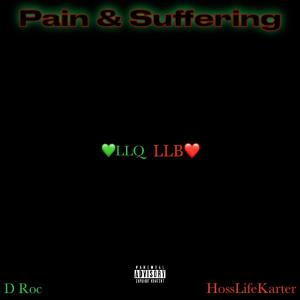 D Roc的專輯Pain & Suffering (feat. HossLifeKarter) (Explicit)
