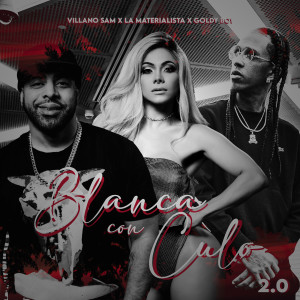 ดาวน์โหลดและฟังเพลง Blanca Con Culo 2.0 (Explicit) พร้อมเนื้อเพลงจาก Villanosam