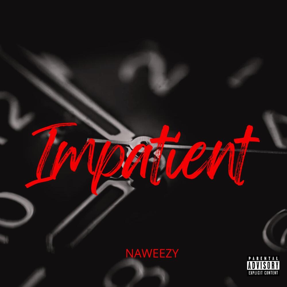 Impatient (Explicit)