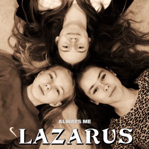 收聽Lazarus的Always Me歌詞歌曲