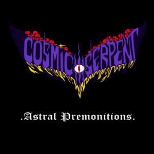 อัลบัม ASTRAL PREMONITIONS (Explicit) ศิลปิน Cosmic Serpent