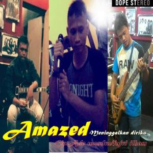 Listen to Meninggalkan Diriku song with lyrics from Amazed
