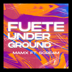 SCRE4M的專輯Fuete Underground (Explicit)