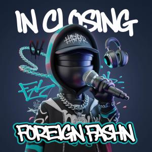 收聽Da Foreigna的IN CLOSING歌詞歌曲