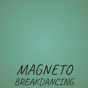 Various Artists的專輯Magneto Breakdancing