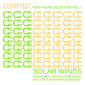 Album Compost Deep House Selection Vol. 1 - Solar Winds - Sunny Vibes - compiled & mixed by Art-D-Fact and Rupert & Mennert oleh Rupert & Mennert