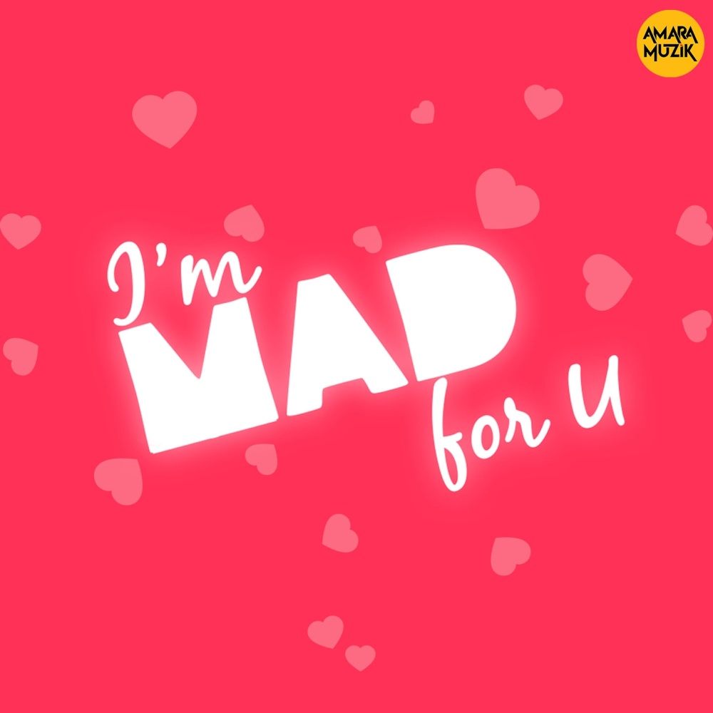 I'm Mad For U (Male Version)